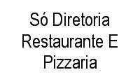 Logo Só Diretoria Restaurante E Pizzaria em Setor Central