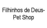 Logo Filhinhos de Deus-Pet Shop em Centro