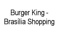 Logo Burger King - Brasília Shopping em Asa Norte