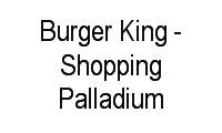 Logo Burger King - Shopping Palladium em Olarias