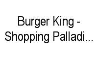 Logo Burger King - Shopping Palladium Curitiba em Portão