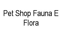 Logo Pet Shop Fauna E Flora em Tijuca