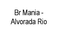 Logo Br Mania - Alvorada Rio em Barra da Tijuca