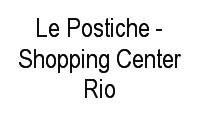 Logo Le Postiche - Shopping Center Rio em Pechincha