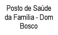 Logo Posto de Saúde da Família - Dom Bosco