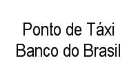 Logo Ponto de Táxi Banco do Brasil em Centro