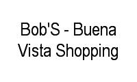 Logo Bob'S - Buena Vista Shopping em Setor Bueno