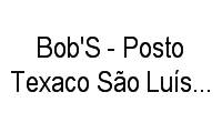 Logo Bob'S - Posto Texaco São Luís Executivo