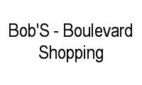 Logo Bob'S - Boulevard Shopping em Reduto