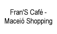 Logo Fran'S Café - Maceió Shopping em Mangabeiras