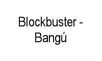 Logo Blockbuster - Bangú em Bangu
