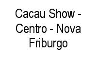 Logo Cacau Show - Centro - Nova Friburgo em Centro
