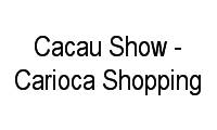 Fotos de Cacau Show - Carioca Shopping em Vila da Penha