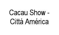 Logo Cacau Show - Cittá América em Barra da Tijuca