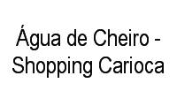Logo Água de Cheiro - Shopping Carioca em Vila da Penha