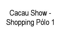 Logo Cacau Show - Shopping Pólo 1 em Madureira