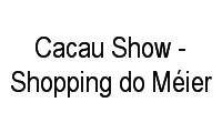 Logo Cacau Show - Shopping do Méier em Méier
