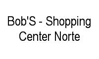 Logo Bob'S - Shopping Center Norte em Vila Guilherme