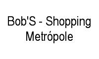Logo Bob'S - Shopping Metrópole em Centro