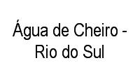 Logo Água de Cheiro - Rio do Sul em Centro
