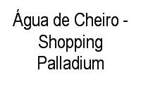 Logo Água de Cheiro - Shopping Palladium em Olarias
