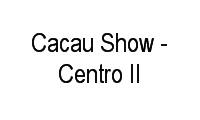 Logo Cacau Show - Centro II em Centro Histórico