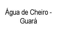Logo Água de Cheiro - Guará em Guará I