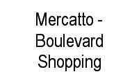 Logo Mercatto - Boulevard Shopping em Asa Norte