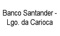 Logo Banco Santander - Lgo. da Carioca em Centro