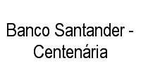 Logo Banco Santander - Centenária em Centro Histórico