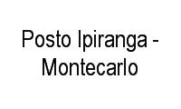 Logo Posto Ipiranga - Montecarlo em Vila Nhocune