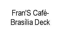 Logo Fran'S Café-Brasília Deck em Setor de Habitações Individuais Sul