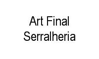 Logo Art Final Serralheria em Samambaia Norte