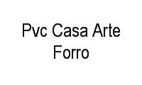 Logo Pvc Casa Arte Forro em Setor Faiçalville