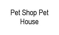 Logo Pet Shop Pet House em Setor Sul