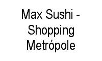 Logo Max Sushi - Shopping Metrópole em Sul (Águas Claras)