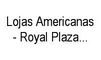 Logo Lojas Americanas - Royal Plaza Shopping - Centro em Centro