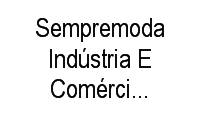 Logo Sempremoda Indústria E Comércio de Confecções em Centro