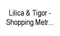Logo Lilica & Tigor - Shopping Metrópole - Jardim do Mar em Centro