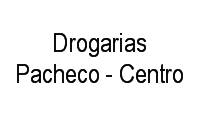 Logo Drogarias Pacheco - Centro em Centro