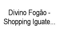 Logo Divino Fogão - Shopping Iguatemi Campinas em Vila Brandina