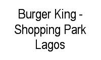 Logo Burger King - Shopping Park Lagos em Parque Burle