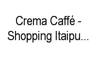 Logo Crema Caffé - Shopping Itaipu Multicenter em Itaipu