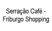 Logo Serração Café - Friburgo Shopping em Centro
