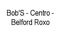 Logo Bob'S - Centro - Belford Roxo em Centro