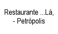 Logo Restaurante ...Lá, - Petrópolis em Pedro do Rio