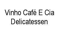 Logo Vinho Café E Cia Delicatessen em Centro