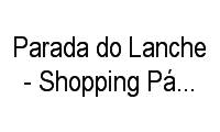 Logo Parada do Lanche - Shopping Pátio Alcântara em Alcântara