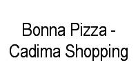 Fotos de Bonna Pizza - Cadima Shopping em Centro