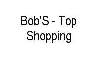 Logo Bob'S - Top Shopping em Moquetá